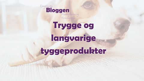 Tyggeprodukter som holder – og som er trygge